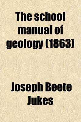 Book cover for The School Manual of Geology