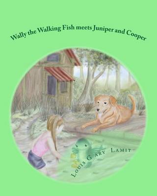 Book cover for Wally the Walking Fish meets Juniper and Cooper