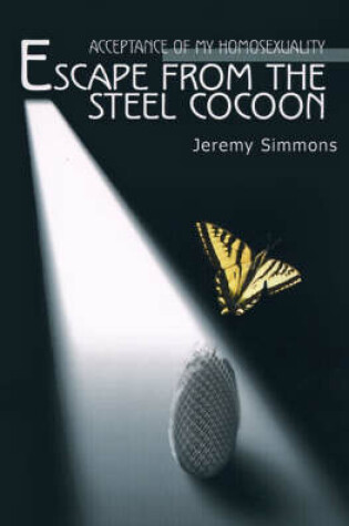 Cover of Escape from the Steel Cocoon