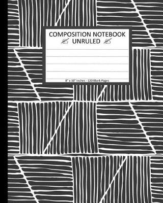 Book cover for Unruled Composition Notebook 8" x 10". 120 Pages. Hatched Trapezoids White Black