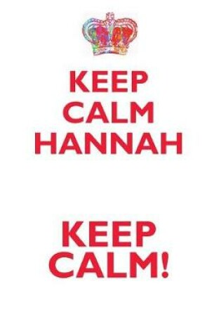 Cover of KEEP CALM HANNAH! AFFIRMATIONS WORKBOOK Positive Affirmations Workbook Includes