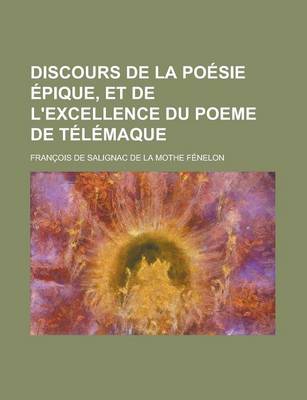 Book cover for Discours de La Poesie Epique, Et de L'Excellence Du Poeme de Telemaque