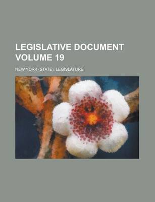 Book cover for Legislative Document Volume 19