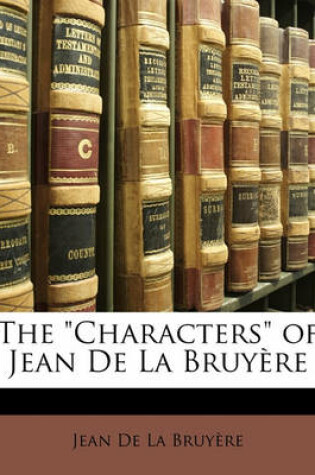 Cover of The Characters of Jean de la Bruyere