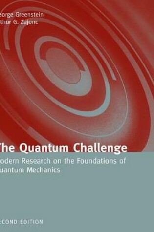 Cover of The Quantum Challenge: Modern Research on the Foundations of Quantum Mechanics