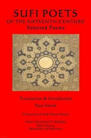 Cover of The Sufi Poets of the Sixteenth Century