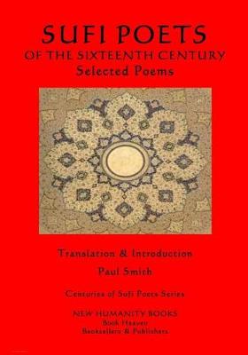 Book cover for The Sufi Poets of the Sixteenth Century