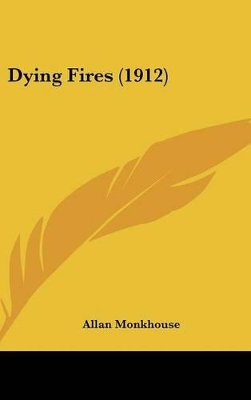 Book cover for Dying Fires (1912)