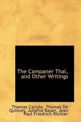 Book cover for The Campaner Thal, and Other Writings