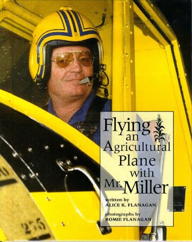 Cover of Flying an Agricultural Plane with Mr. Miller