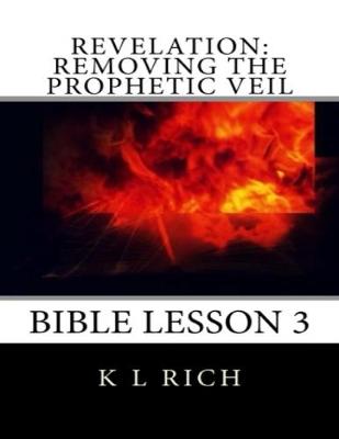 Book cover for Revelation: Removing the Prophetic Veil Bible Lesson 3