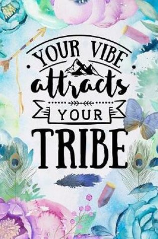 Cover of Your Vibe Attracts Your Tribe