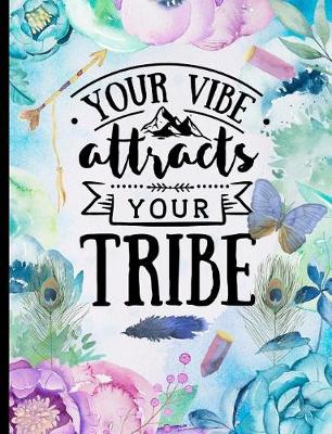 Book cover for Your Vibe Attracts Your Tribe