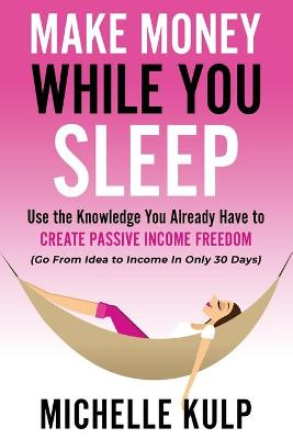 Book cover for Make Money While You Sleep