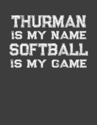 Book cover for Thurman Is My Name Softball Is My Game
