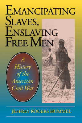 Book cover for Emancipating Slaves, Enslaving Free Men