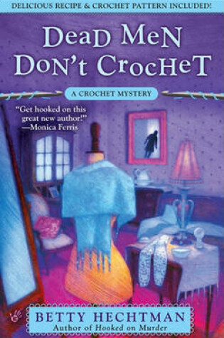 Cover of Dead Men Don't Crochet