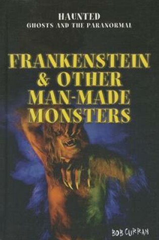 Cover of Frankenstein & Other Man-Made Monsters