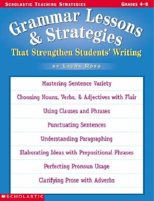 Cover of Grammar Lessons and Strategies That Strengthen Students Writing