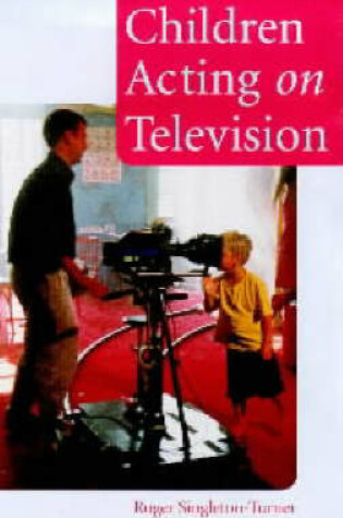 Cover of Children Acting on Television