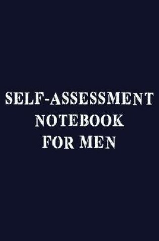 Cover of Self-Assessment Notebook For Men