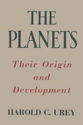 Cover of The Planets Their Origin and Development Harold C. Urey