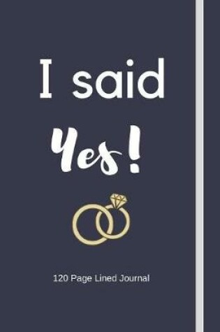Cover of I said Yes!
