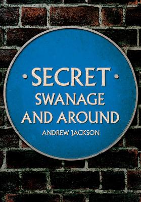 Book cover for Secret Swanage and Around