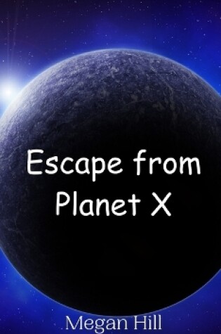 Cover of Escape from Planet X