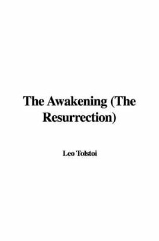 Cover of The Awakening (the Resurrection)
