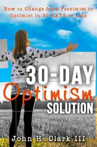 Cover of The 30-Day Optimism Solution