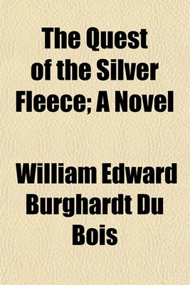 Book cover for The Quest of the Silver Fleece; A Novel