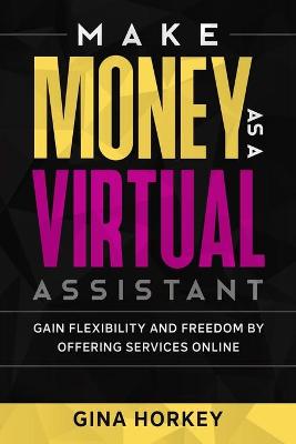Book cover for Make Money As A Virtual Assistant