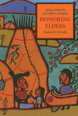 Book cover for Honoring Elders: Aging, Authority, and Ojibwe Religion