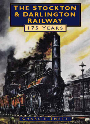 Cover of The Stockton and Darlington Railway