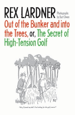 Book cover for Out of the Bunker and into the Trees, or The Secret of High-Tension Golf