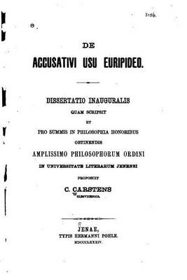 Book cover for De accusativi usu Euripideo, Dissertatio inauguralis