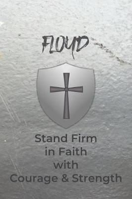Book cover for Floyd Stand Firm in Faith with Courage & Strength