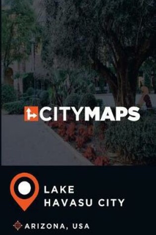 Cover of City Maps Lake Havasu City Arizona, USA