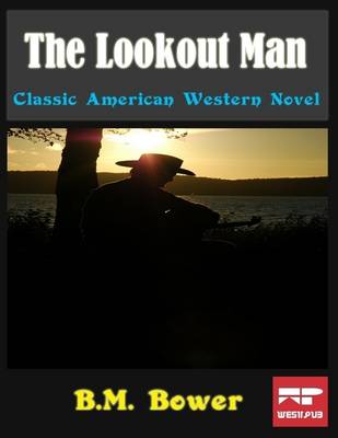 Book cover for The Lookout Man: Classic American Western Novel