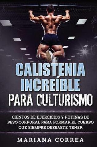 Cover of Calistenia Increible Para Culturismo