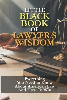 Book cover for Little Black Book of Lawyer's Wisdom