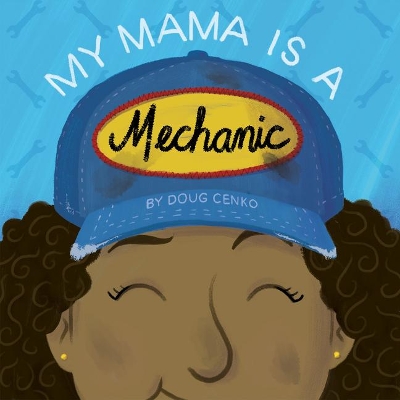 Book cover for My Mama Is a Mechanic