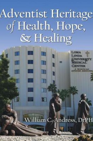 Cover of Adventist Heritage of Health, Hope, and Healing