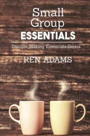 Cover of Small Group Essentials