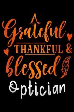 Cover of A grateful thankful & blessed Optician