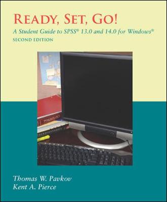 Book cover for Ready, Set, Go! A Student Guide to SPSS® 13.0 and 14.0 for Windows®