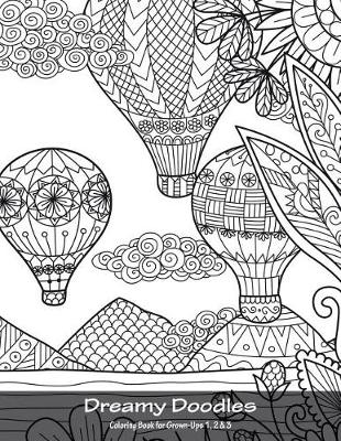 Cover of Dreamy Doodles Coloring Book for Grown-Ups 1, 2 & 3