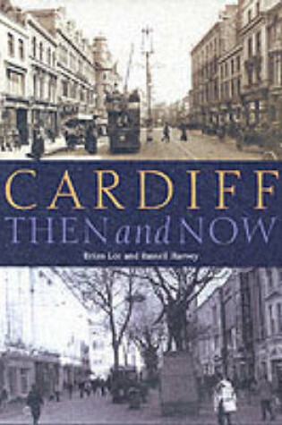 Cover of Cardiff Then and Now