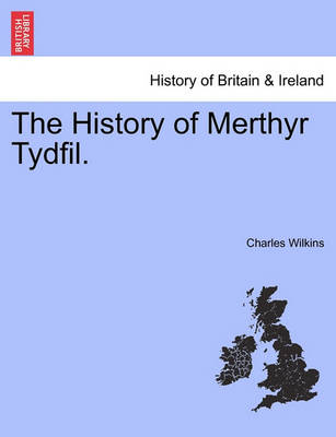 Book cover for The History of Merthyr Tydfil.